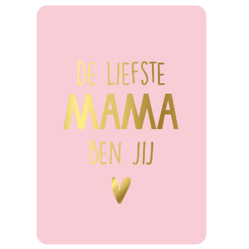 De Liefste mama ben jij