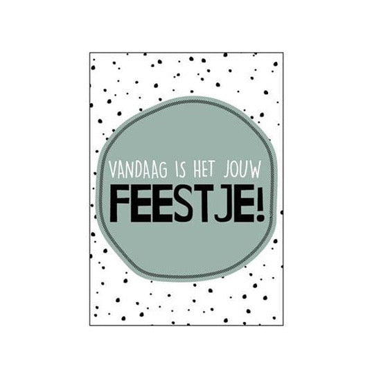 Vandaag is het jou feestje