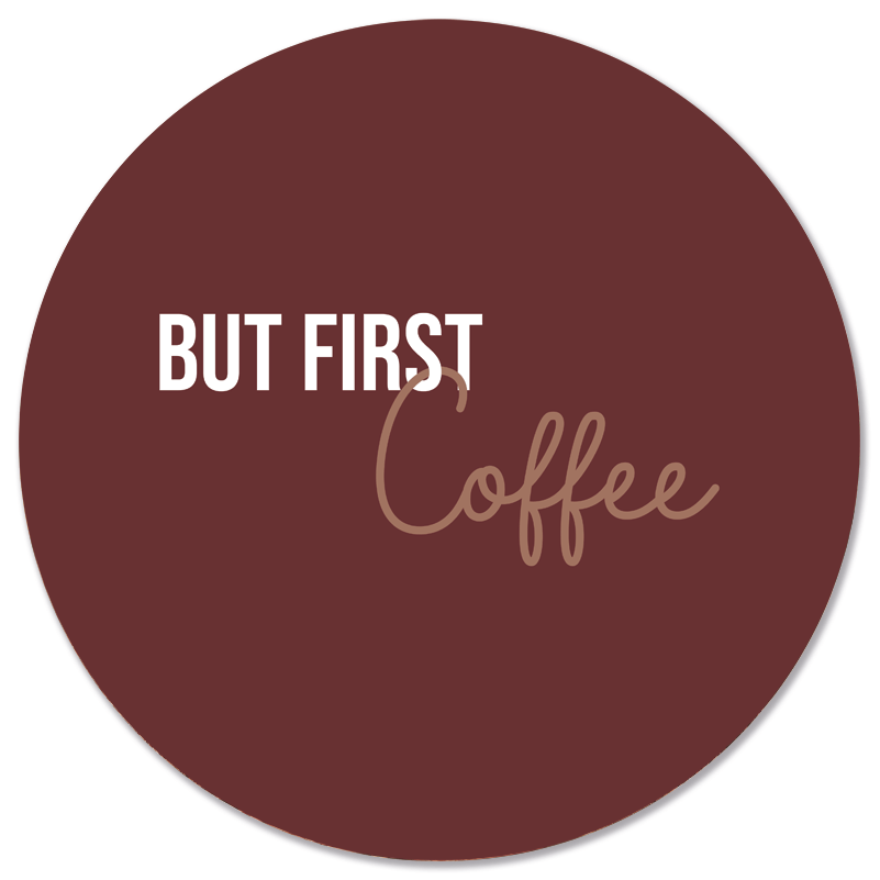Muurcirkel but first coffee